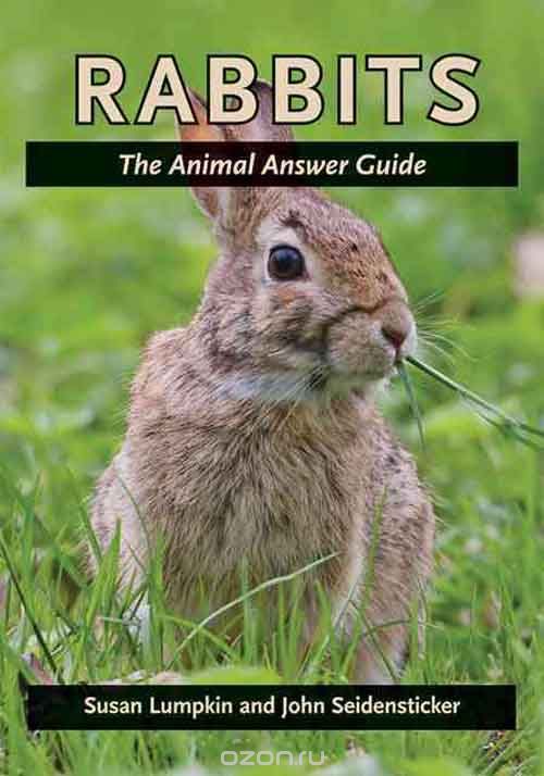 Скачать книгу "Rabbits – The Animal Answer Guide"