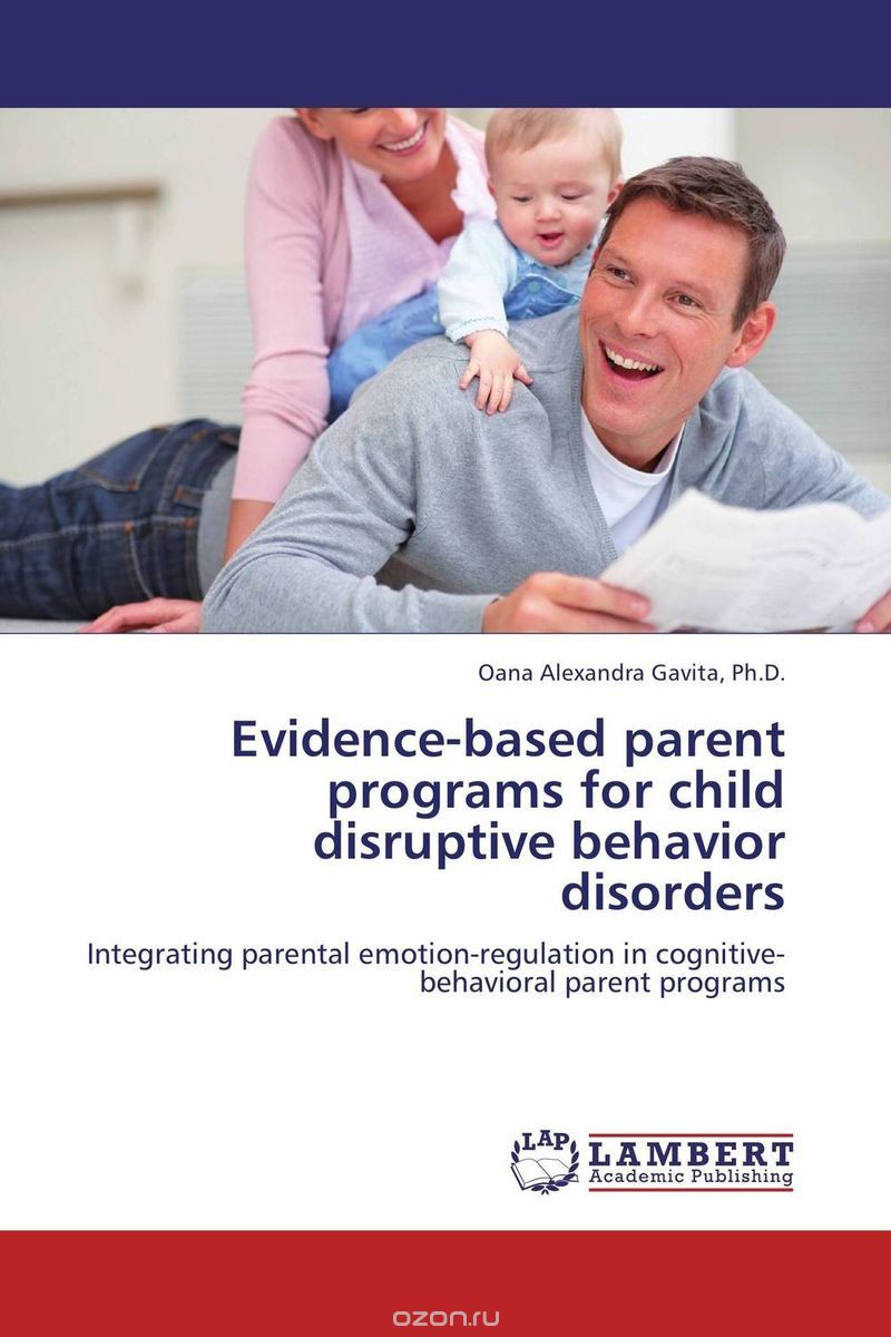 Скачать книгу "Evidence-based parent programs for child disruptive behavior disorders"