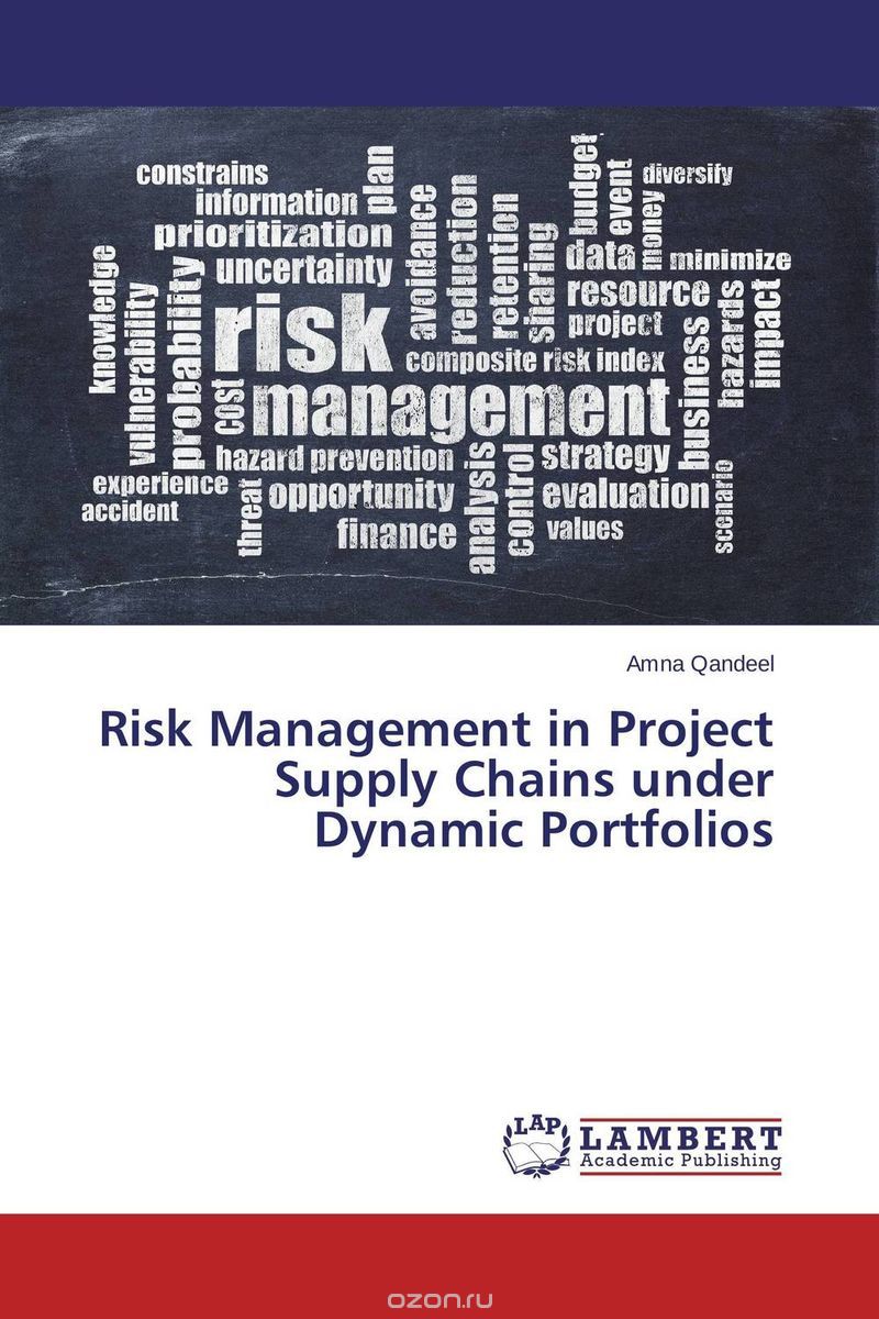 Скачать книгу "Risk Management in Project Supply Chains under Dynamic Portfolios"