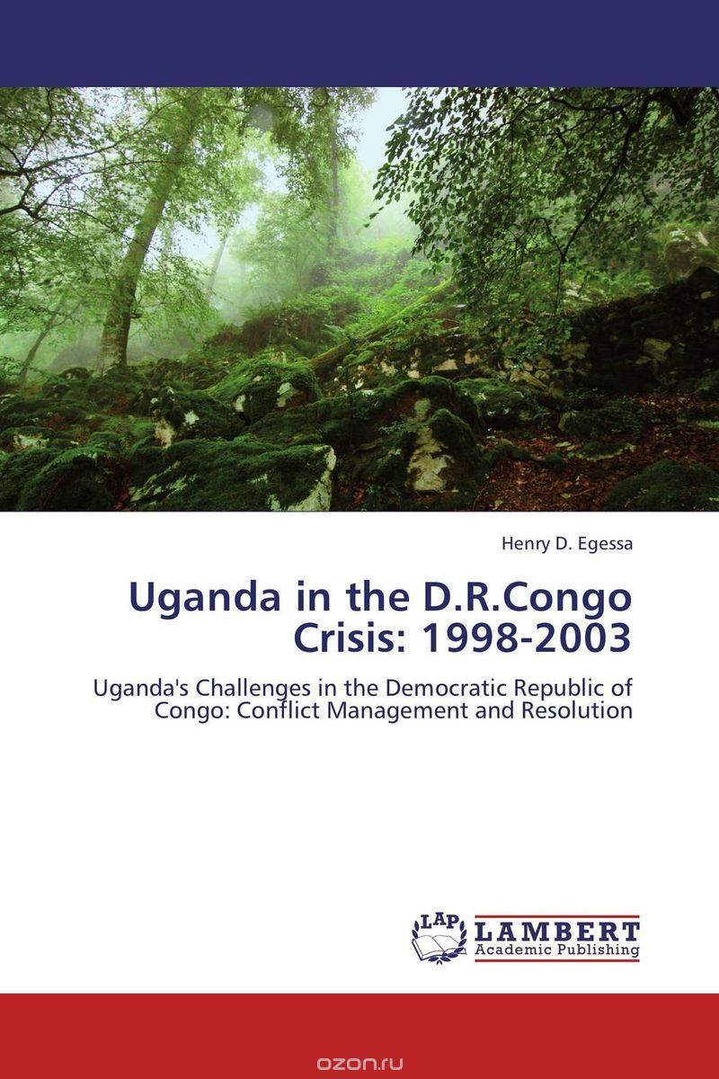Скачать книгу "Uganda in the D.R.Congo Crisis: 1998-2003"