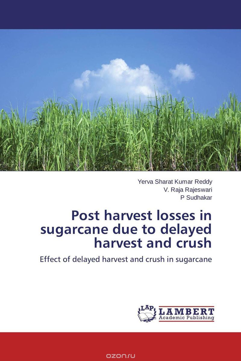 Скачать книгу "Post harvest losses in sugarcane due to delayed harvest and crush"