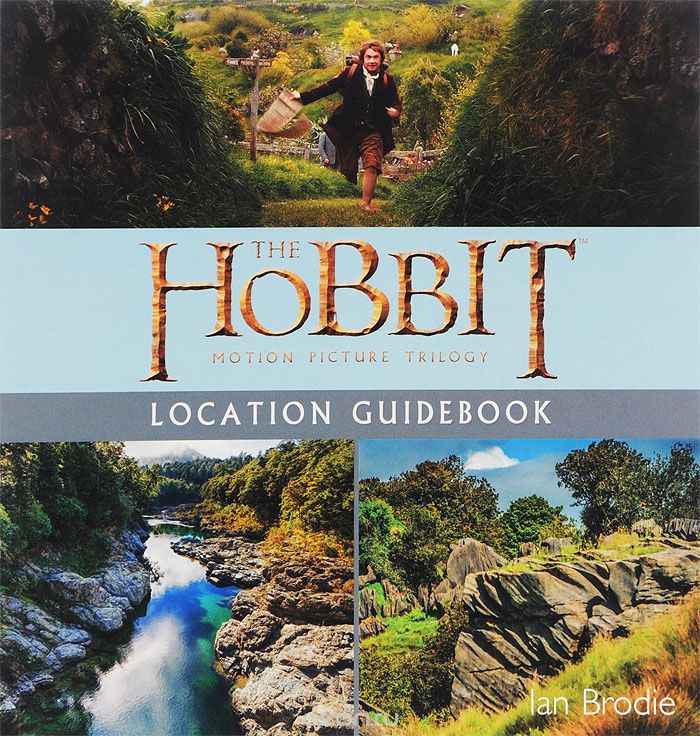Скачать книгу "The Hobbit: Motion Picture Trilogy: Location Guidebook"