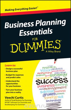 Скачать книгу "Business Planning Essentials For Dummies"