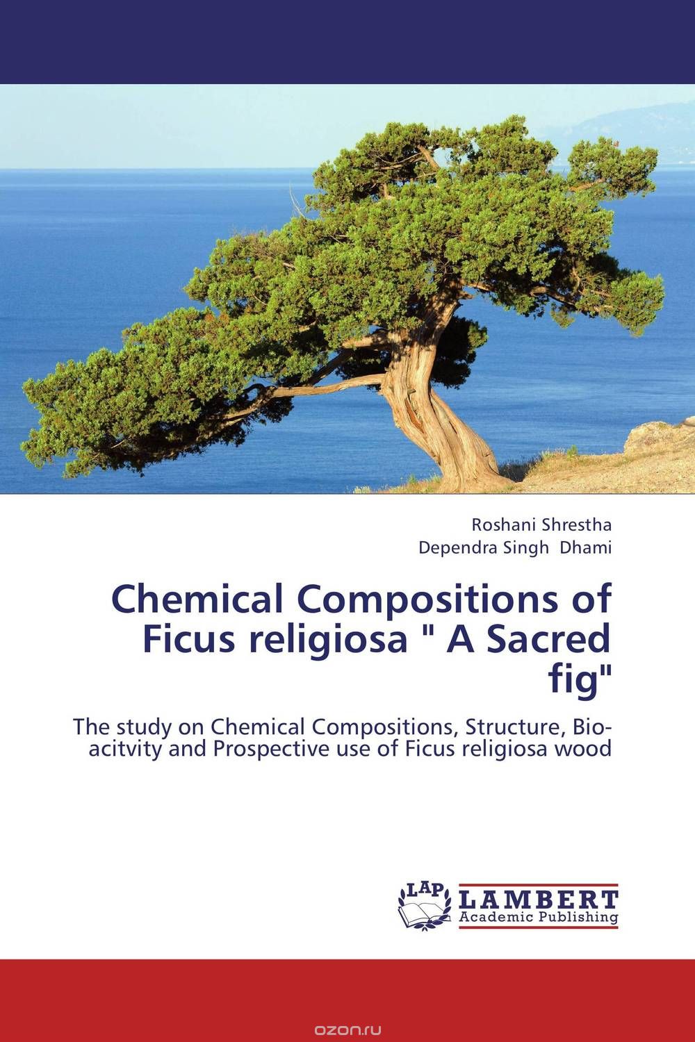 Chemical Compositions of Ficus religiosa " A Sacred fig"