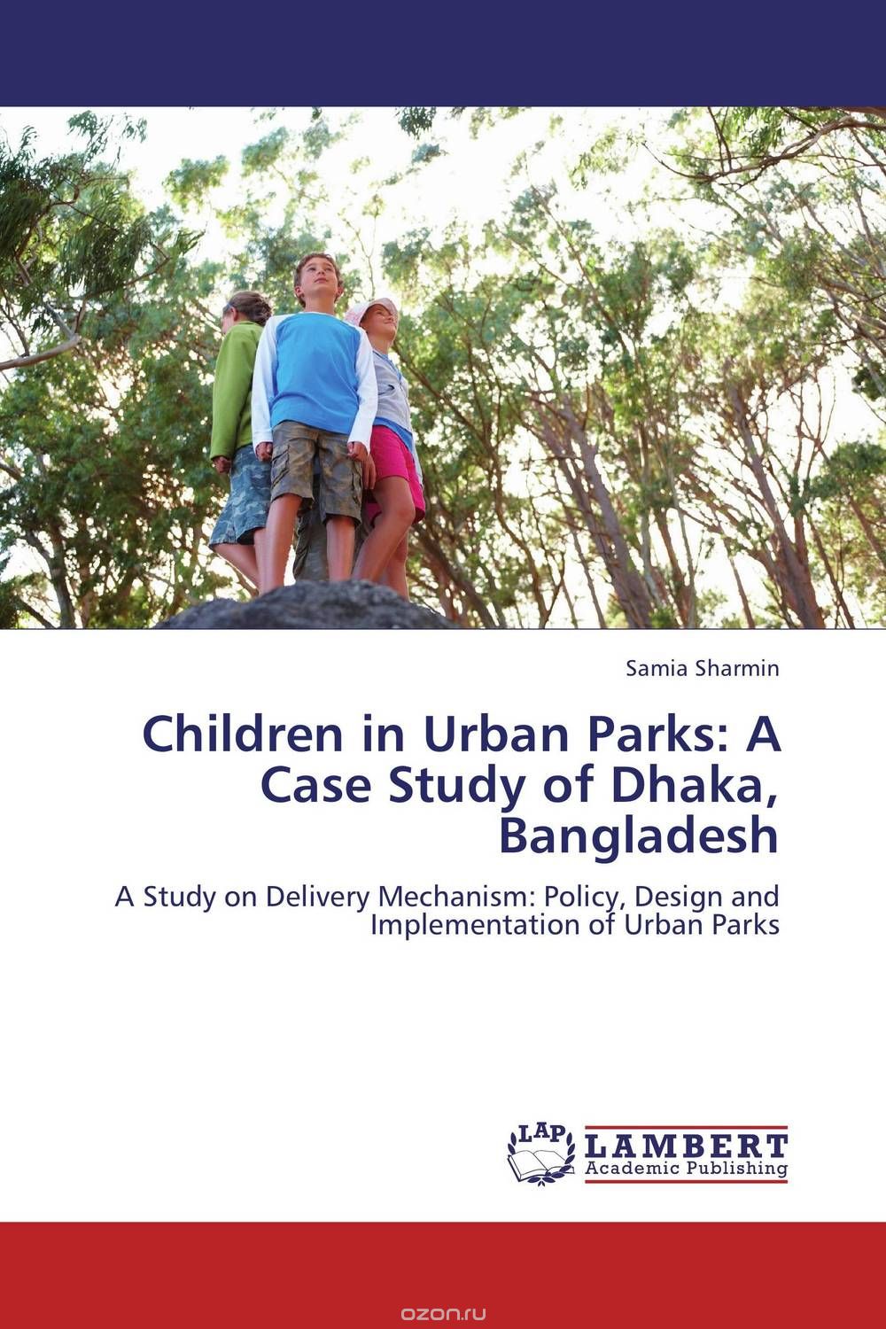 Children in Urban Parks: A Case Study of Dhaka, Bangladesh