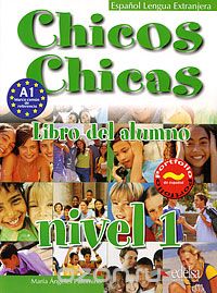 Скачать книгу "Chicos Chicas: Libro del alumno: Nivel 1"