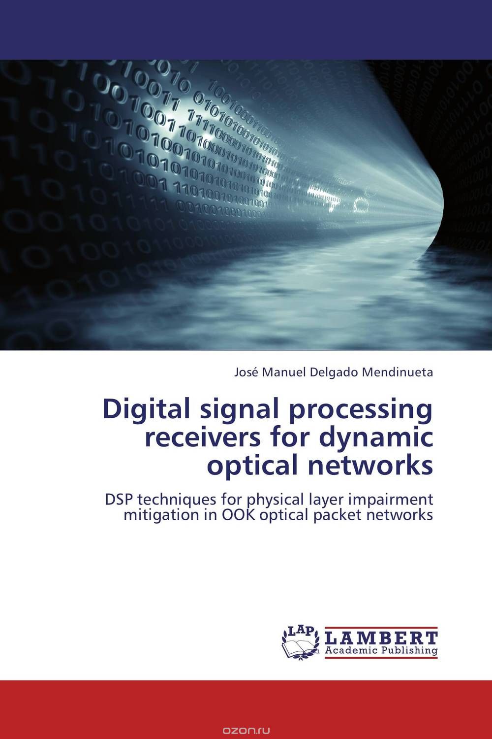 Скачать книгу "Digital signal processing receivers for dynamic optical networks"