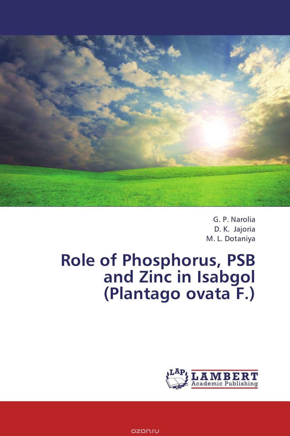 Скачать книгу "Role of Phosphorus, PSB and Zinc in Isabgol (Plantago ovata F.)"