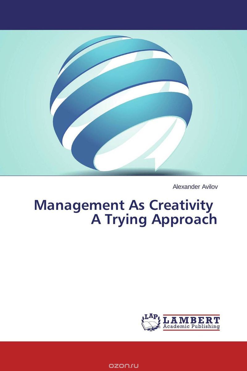 Скачать книгу "Management As Creativity   A Trying Approach"