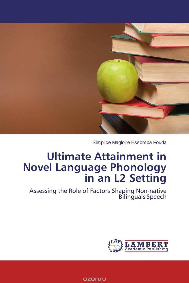 Ultimate Attainment in Novel Language Phonology in an L2 Setting