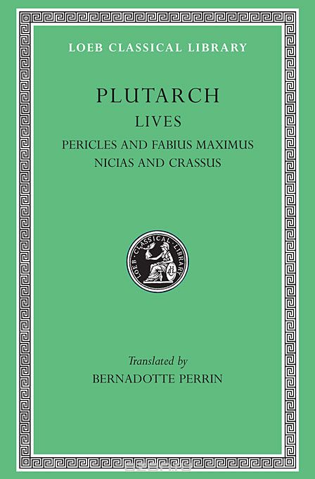 Скачать книгу "Parallel Lives – Pericles &amp; Fabious Maximusnicias &amp; Crassus L065 V 3 (Trans. Perrin) (Greek)"