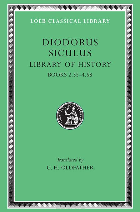 Library of History – Books II,35– IV,58 L303 V 2 (Trans. Oldfather)(Greek)