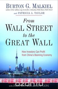 From Wall Street to the Great Wall – How Investors  Can Profit from China?s Booming Economy