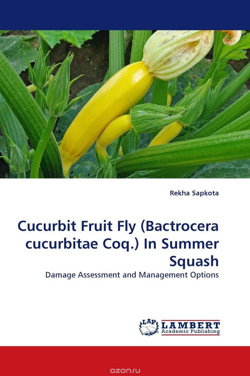 Скачать книгу "Cucurbit Fruit Fly (Bactrocera cucurbitae Coq.) In Summer Squash"