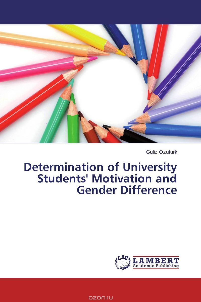 Скачать книгу "Determination of University Students' Motivation and Gender Difference"