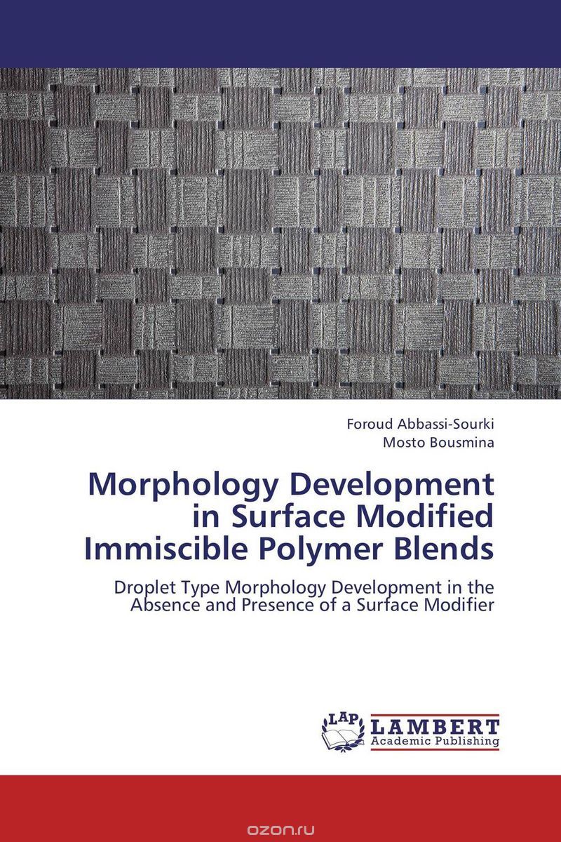Скачать книгу "Morphology Development in Surface Modified Immiscible Polymer Blends"