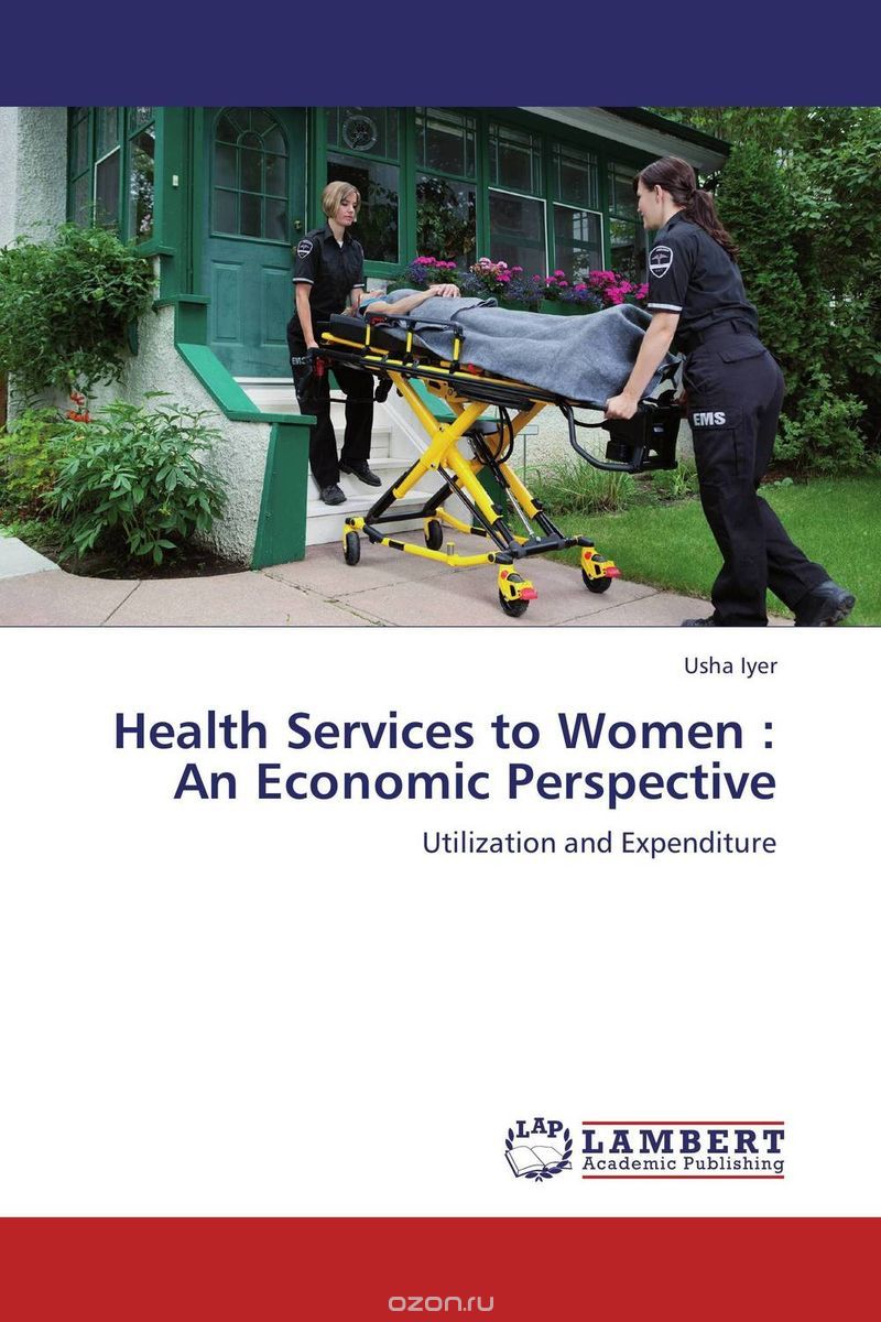 Health Services to Women : An Economic Perspective