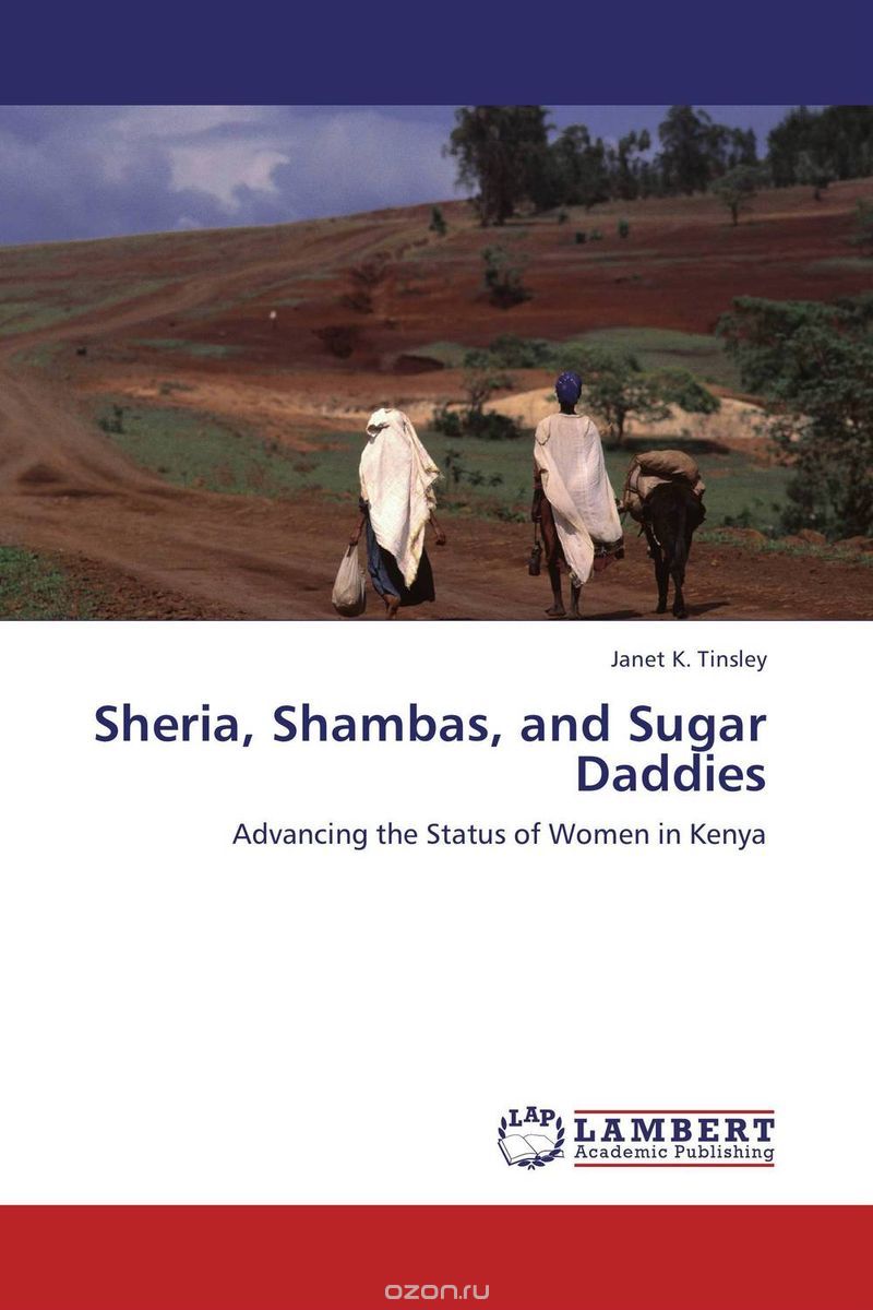 Sheria, Shambas, and Sugar Daddies