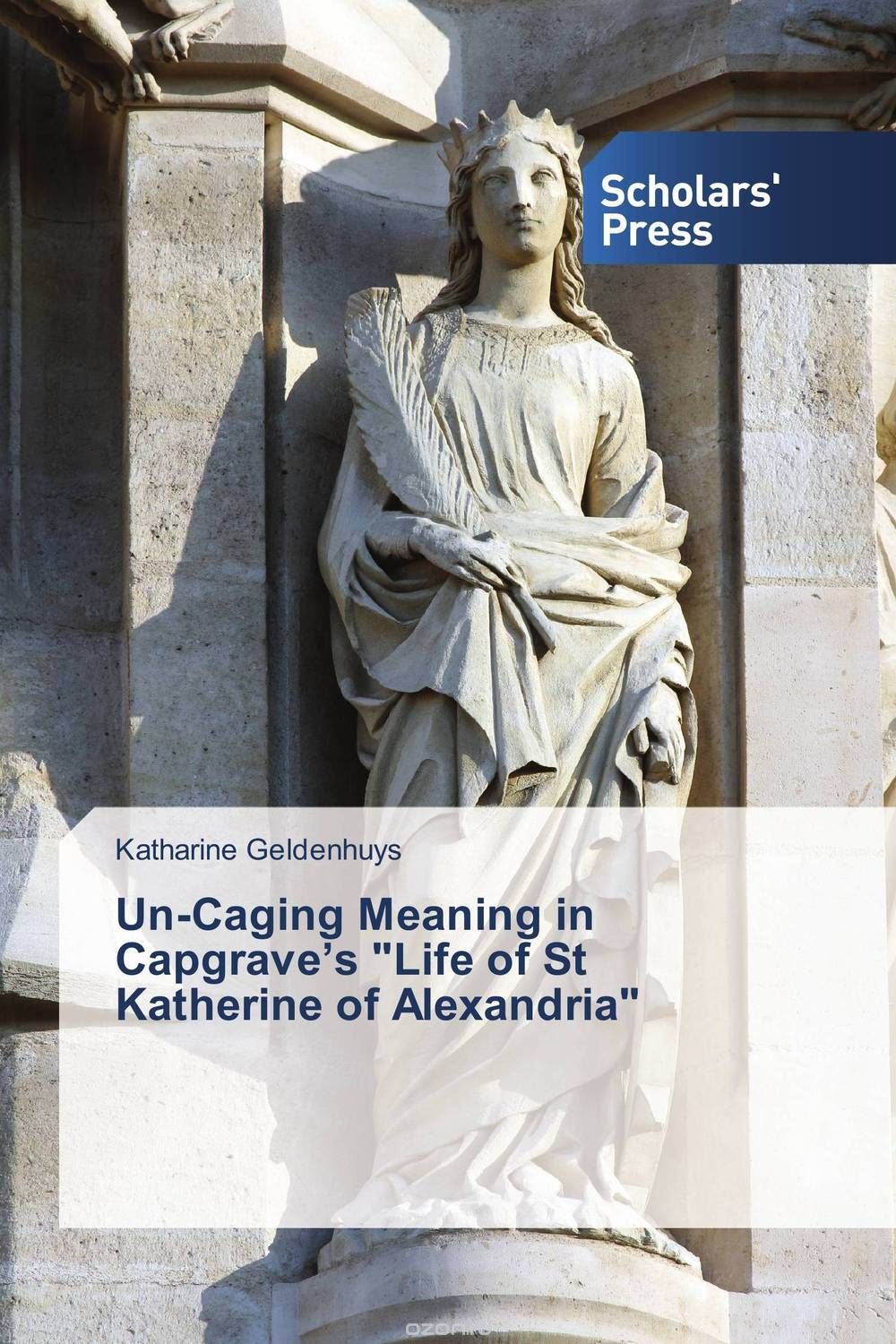 Скачать книгу "Un-Caging Meaning in Capgrave’s "Life of St Katherine of Alexandria""