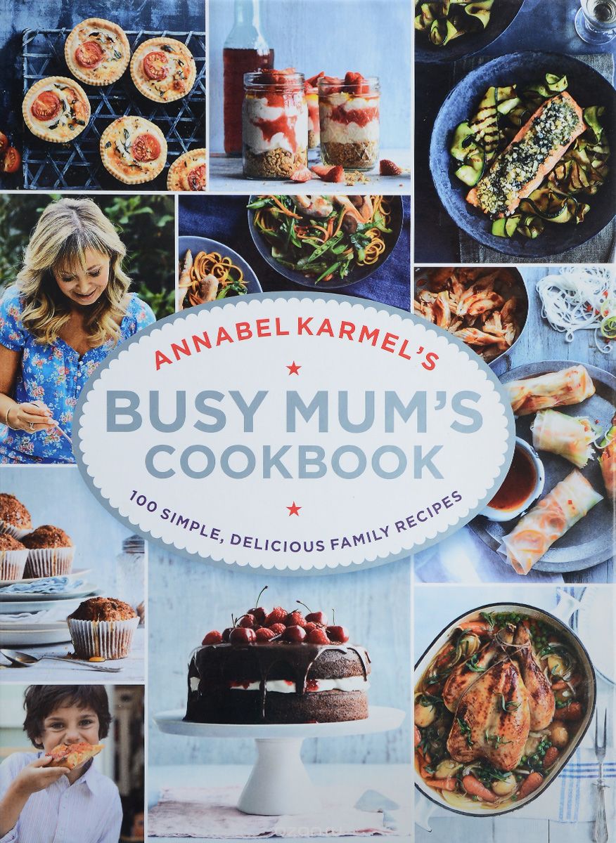 Скачать книгу "Annabel Karmel's Busy Mum's Cookbook"