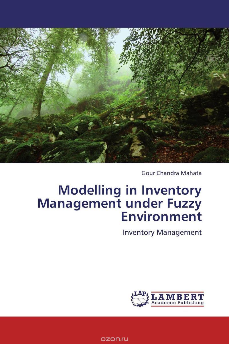 Скачать книгу "Modelling in Inventory Management under Fuzzy Environment"