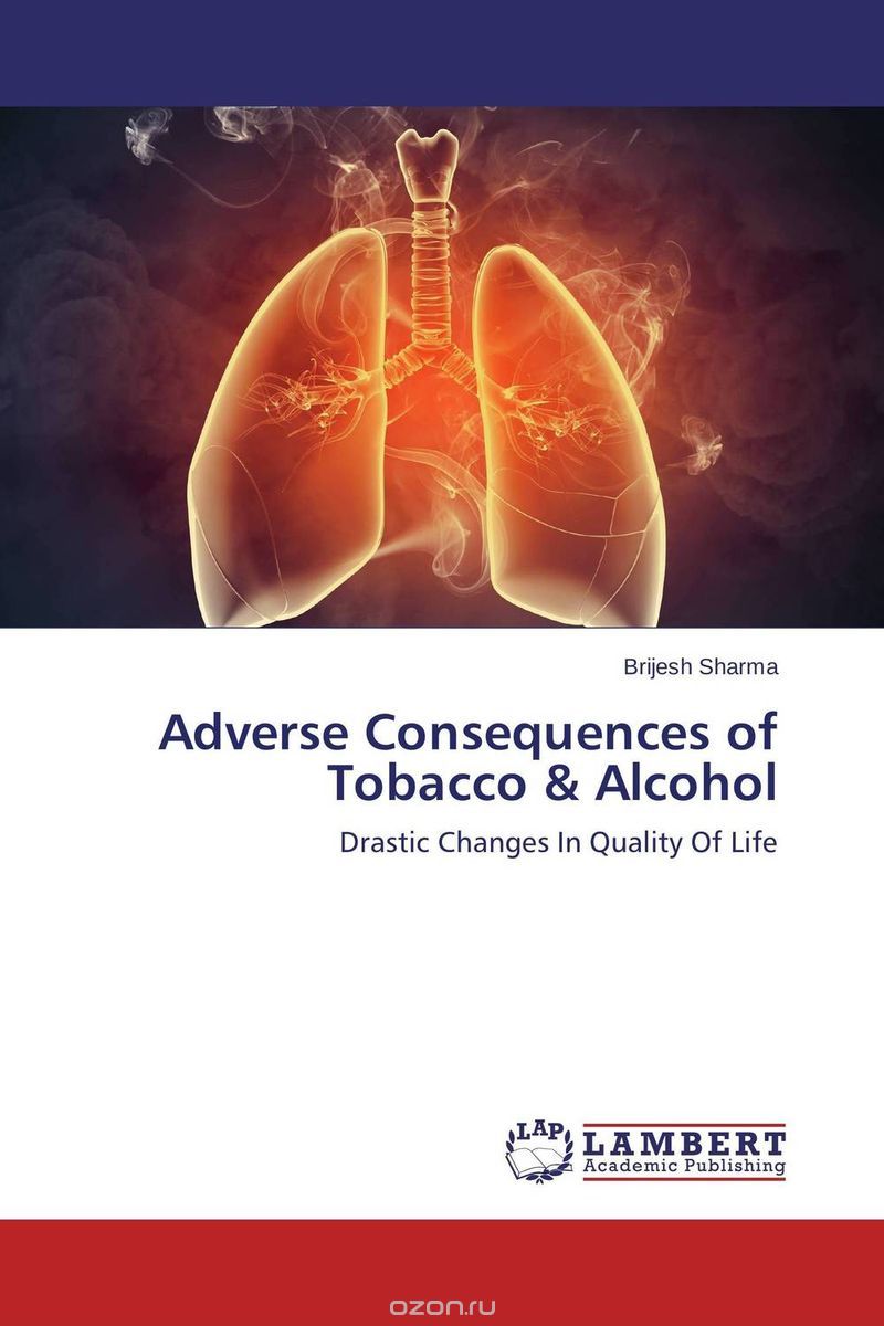 Adverse Consequences of Tobacco & Alcohol
