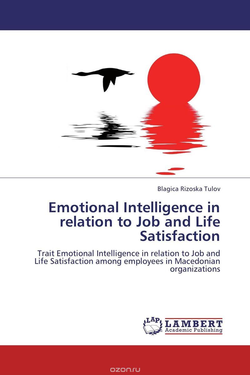 Скачать книгу "Emotional Intelligence in relation to Job and Life Satisfaction"