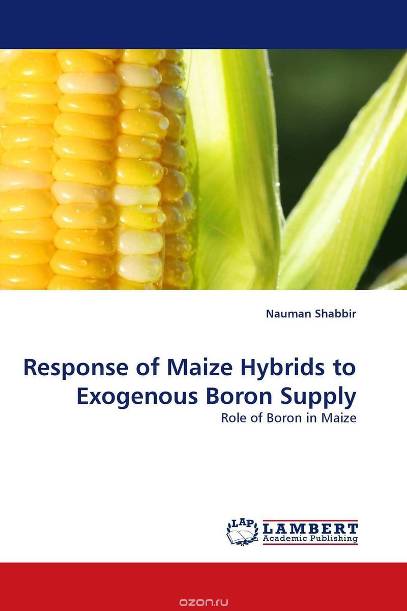 Скачать книгу "Response of Maize Hybrids to Exogenous Boron Supply"