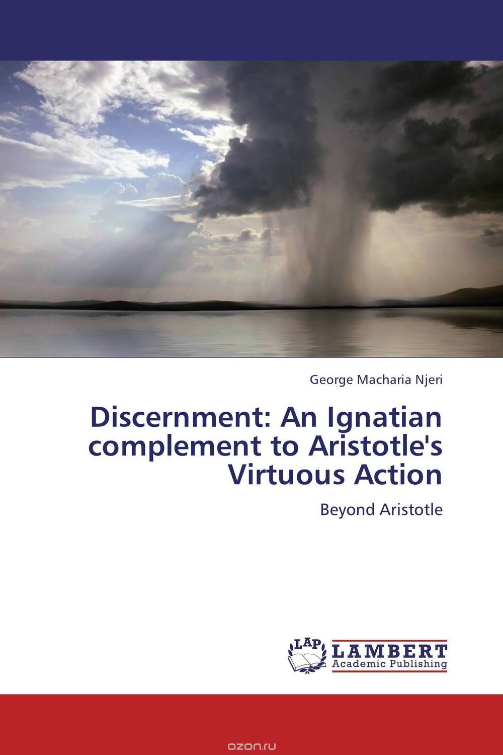 Скачать книгу "Discernment: An Ignatian complement to Aristotle's Virtuous Action"