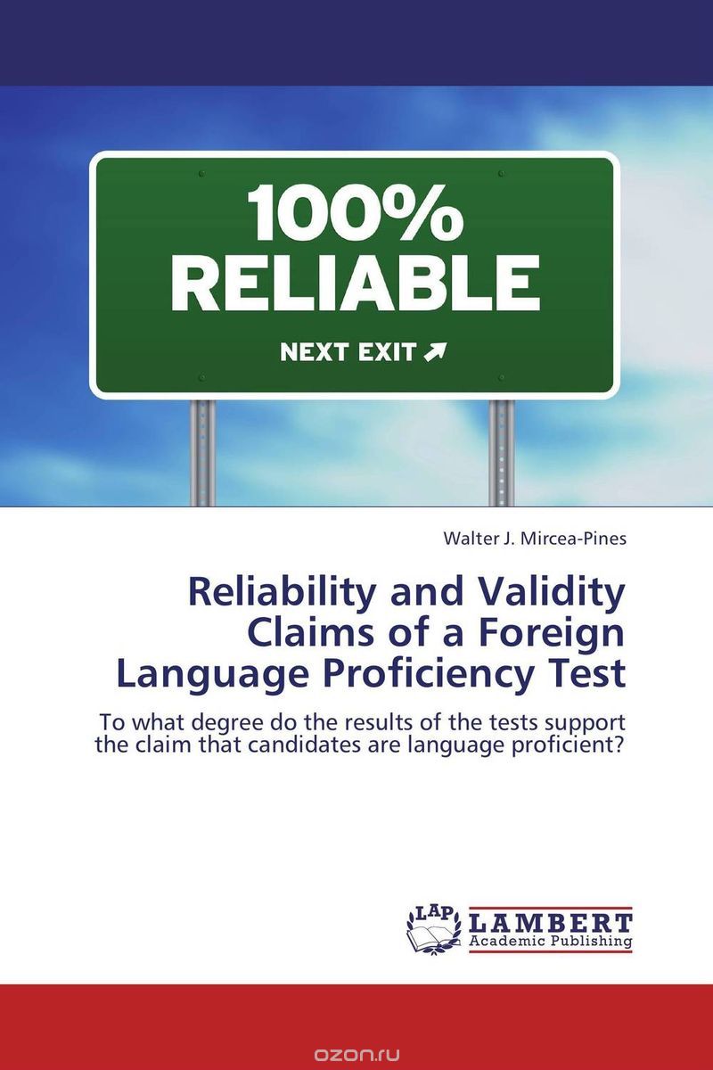 Скачать книгу "Reliability and Validity Claims of a Foreign Language Proficiency Test"