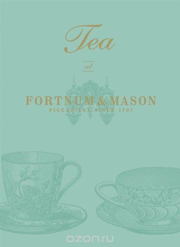 Скачать книгу "Tea at Fortnum & Mason"