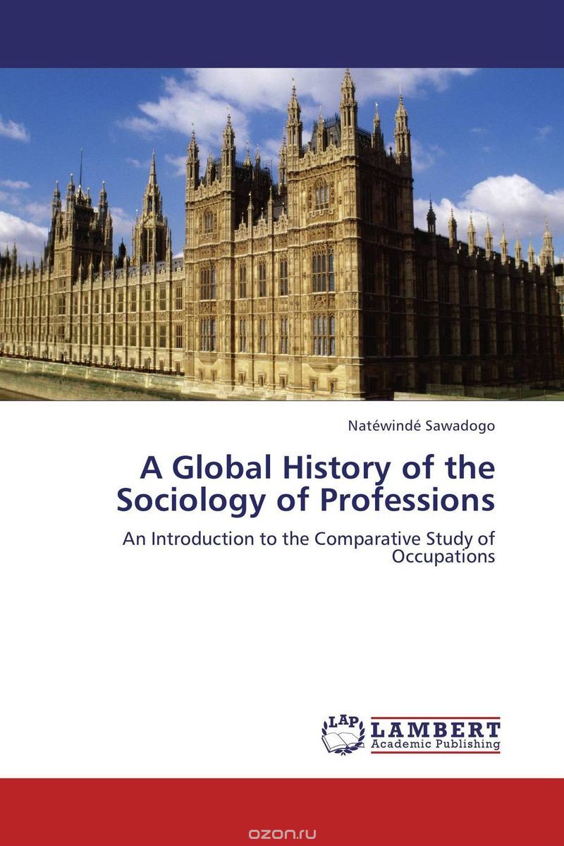 A Global History of the Sociology of Professions
