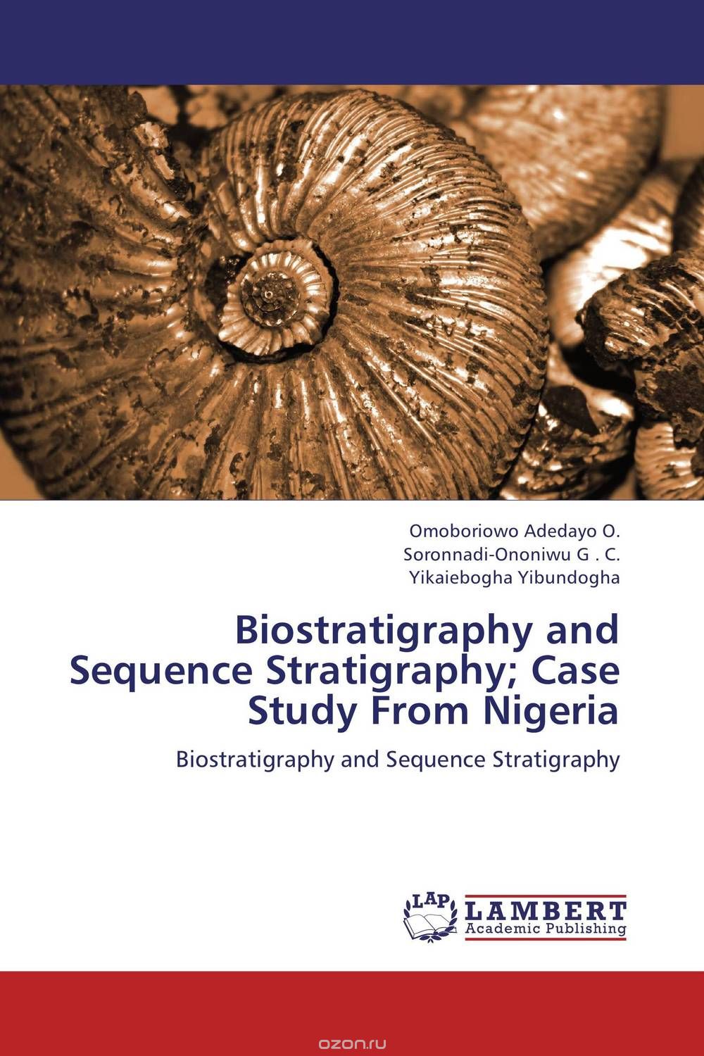 Скачать книгу "Biostratigraphy and Sequence Stratigraphy; Case Study From Nigeria"