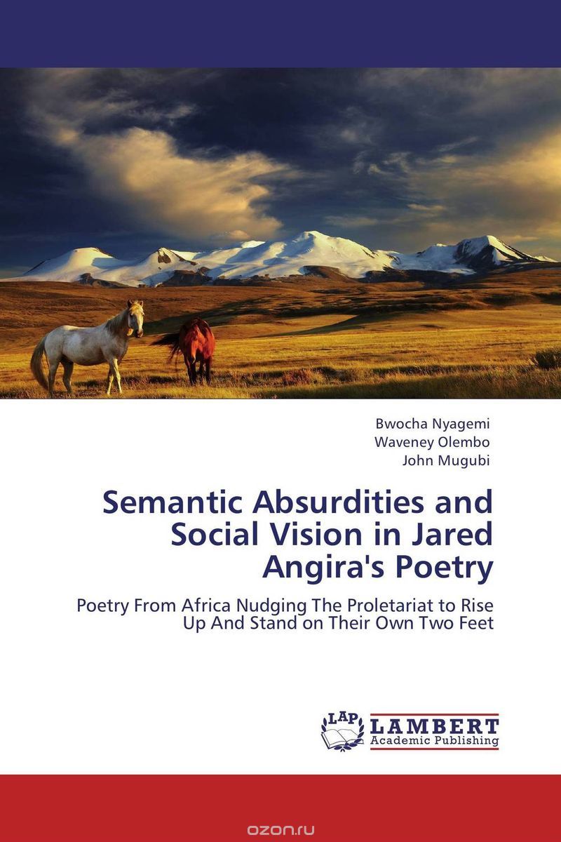 Скачать книгу "Semantic Absurdities and Social Vision in Jared Angira's Poetry"