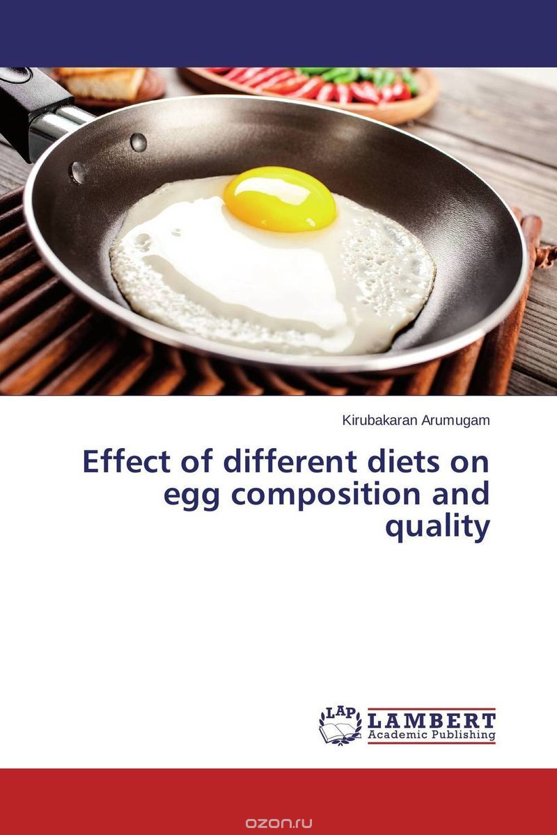 Скачать книгу "Effect of different diets on egg composition and quality"