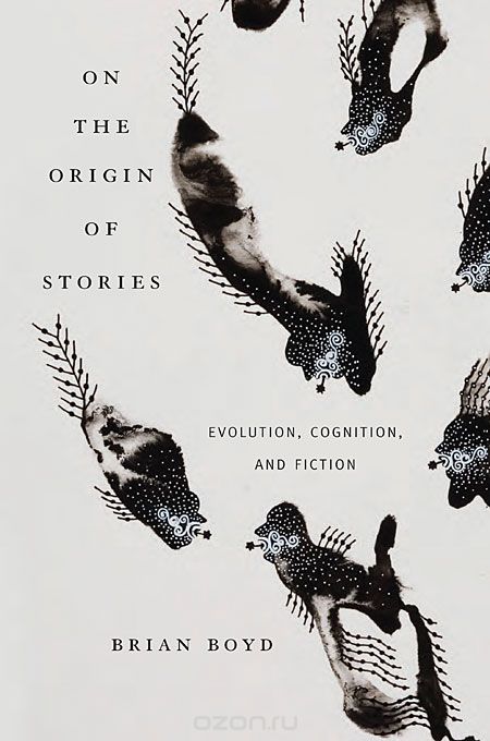 On the Origin of Stories – Evolution, Cognition, and Fiction