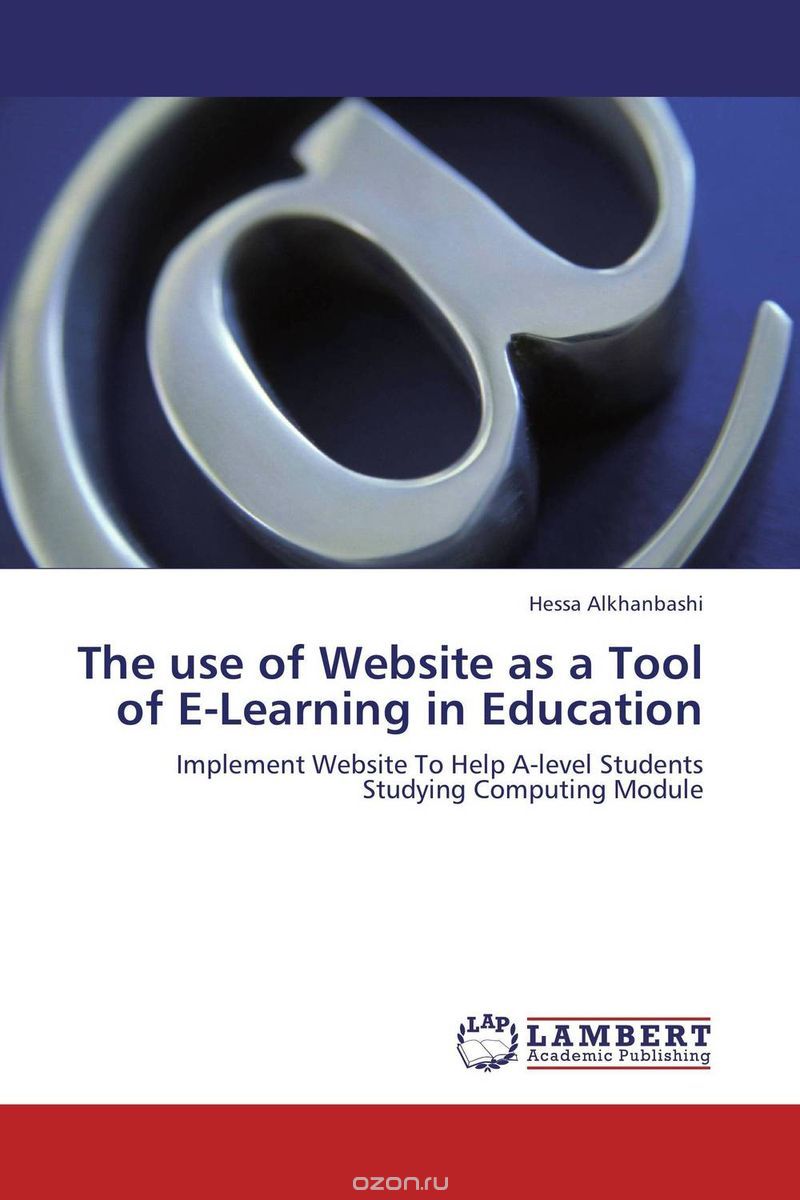 Скачать книгу "The use of Website as a Tool of E-Learning in Education"
