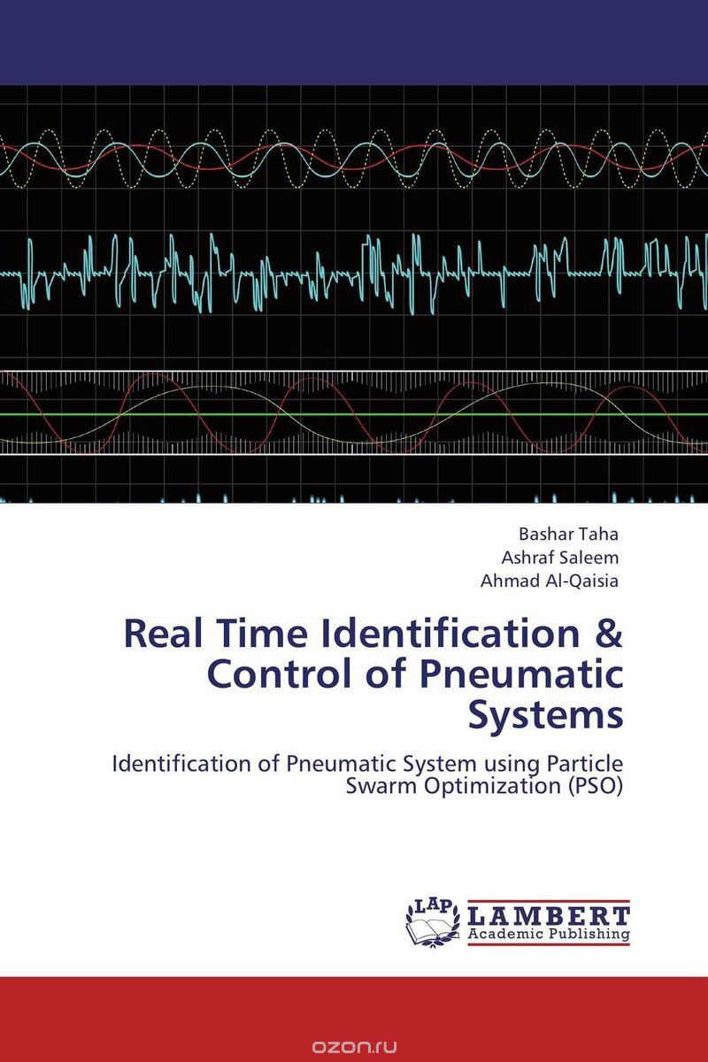 Скачать книгу "Real Time Identification & Control of Pneumatic Systems"