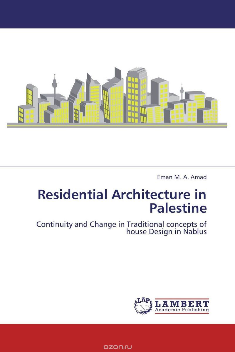 Скачать книгу "Residential Architecture in Palestine"