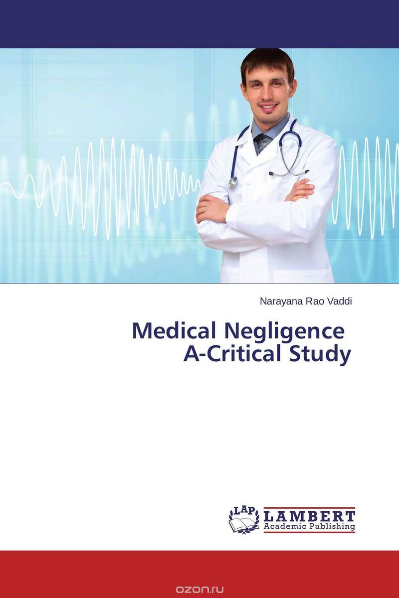 Скачать книгу "Medical Negligence   A-Critical Study"