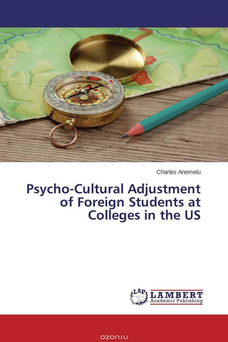 Скачать книгу "Psycho-Cultural Adjustment of Foreign Students at Colleges in the US"