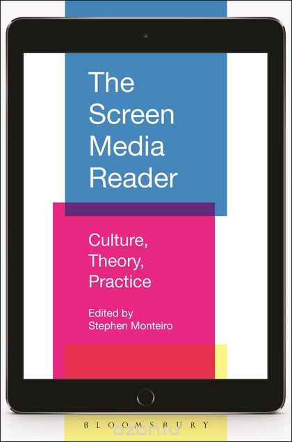 Скачать книгу "The Screen Media Reader: Culture, Theory, Practice"