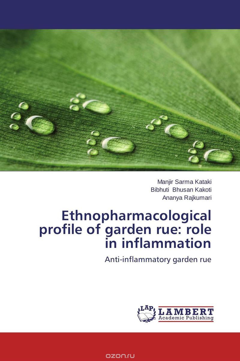 Скачать книгу "Ethnopharmacological profile of garden rue: role in inflammation"
