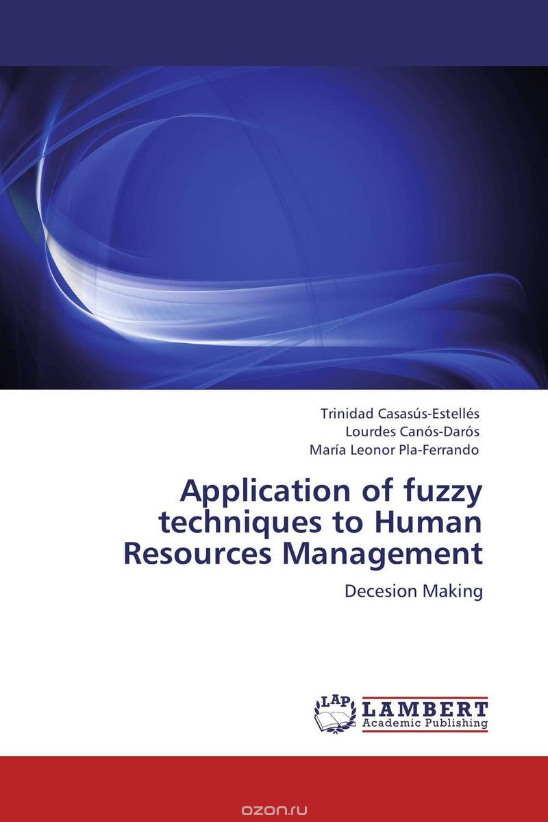 Скачать книгу "Application of fuzzy techniques to Human Resources Management"