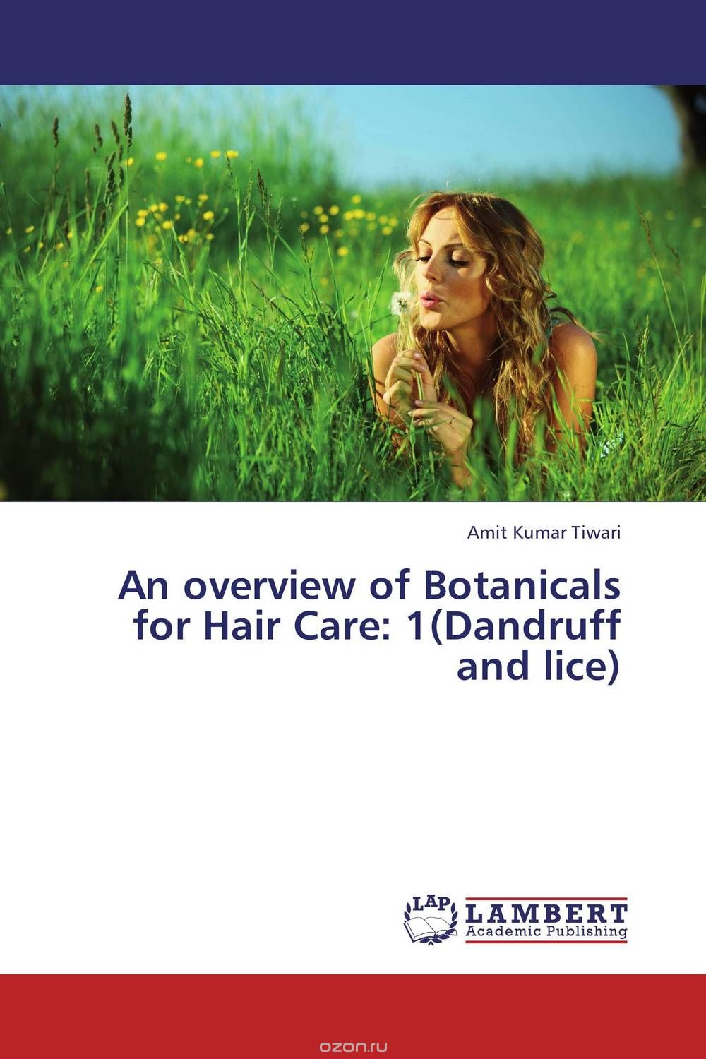 Скачать книгу "An overview of Botanicals for Hair Care: 1(Dandruff and lice)"