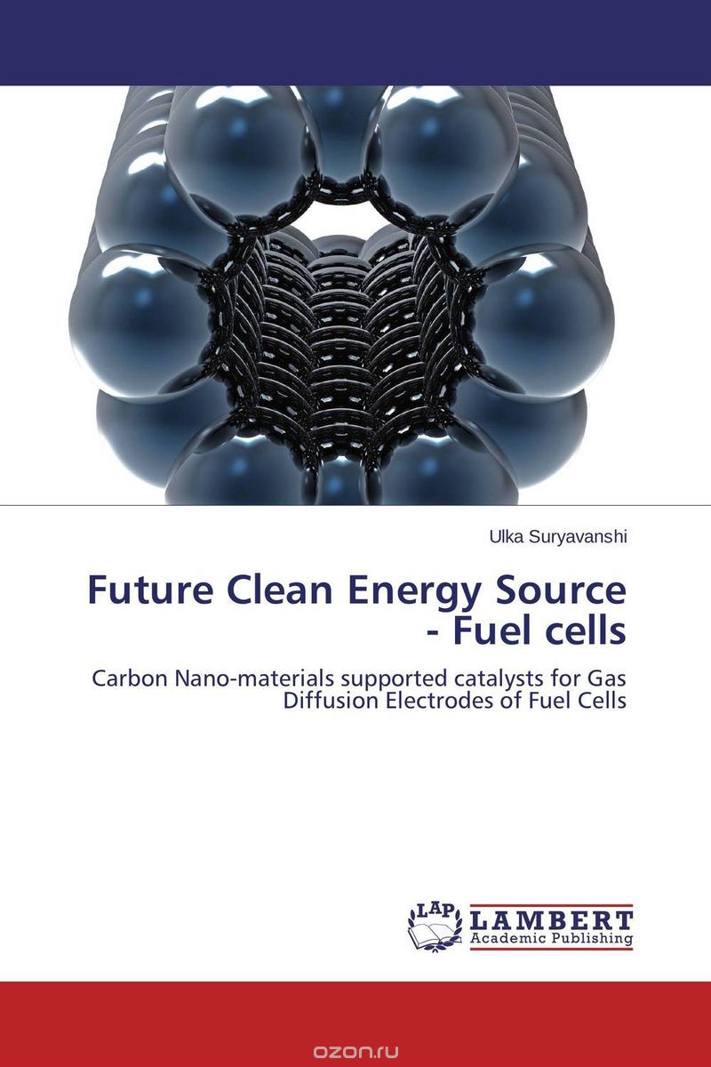 Скачать книгу "Future Clean Energy Source - Fuel cells"