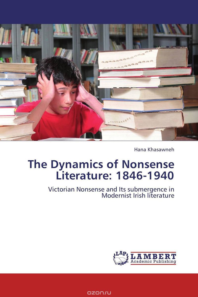 Скачать книгу "The Dynamics of Nonsense Literature: 1846-1940"