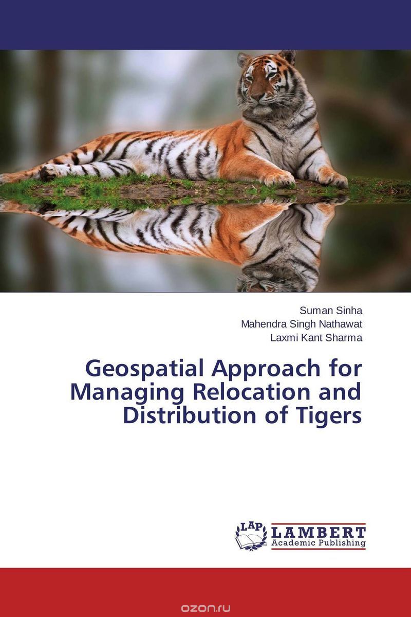 Скачать книгу "Geospatial Approach for Managing Relocation and Distribution of Tigers"