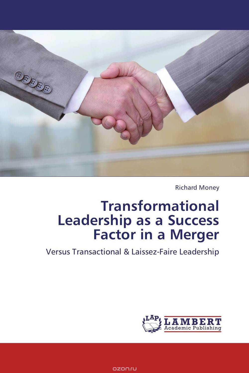Скачать книгу "Transformational Leadership as a Success Factor in a Merger"