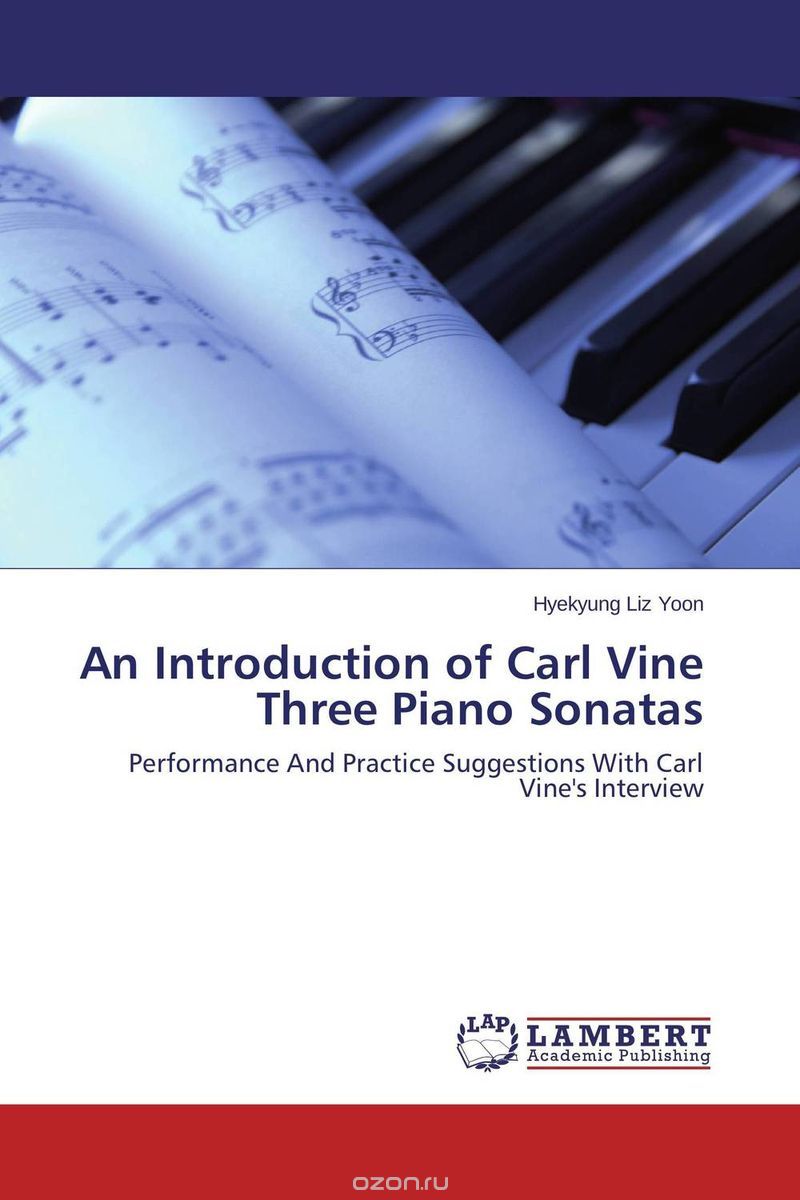 An Introduction of Carl Vine Three Piano Sonatas